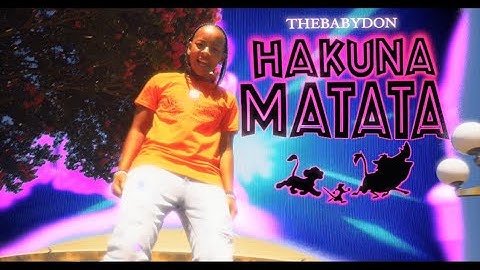 TheBabyDon - Hakuna Matata (Official Music Video) MOVE THEM HIPS GO CRAZY