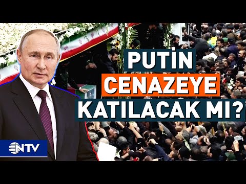 İran'da Son Durum, Putin Reisi'nin Cenazesine Katılacak Mı? | NTV