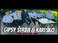 Gipsy Štrba Kariško - Šunen Man Romale