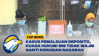 Kasus Pemalsuan Deposito, Kuasa Hukum: BNI Tidak Wajib Ganti Kerugian Nasabah screenshot 2