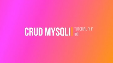 Membuat CRUD PHP MySQLi + Bootstrap #01