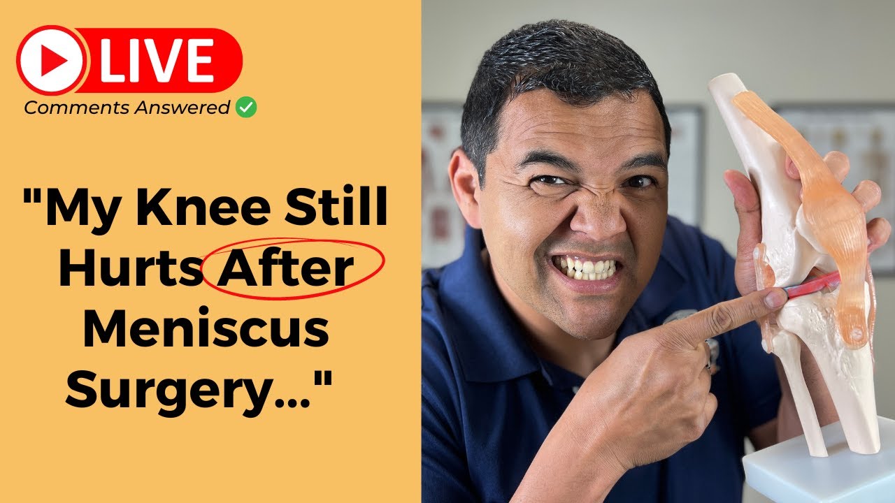 LIVE Knee Pain After Meniscus Surgery Get Expert Answers From Dr 