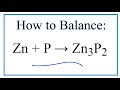 Balancing Zinc and Phosphorus Reactions