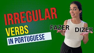 Irregular Verbs in Portuguese - Special conjugation of FAZER and DIZER
