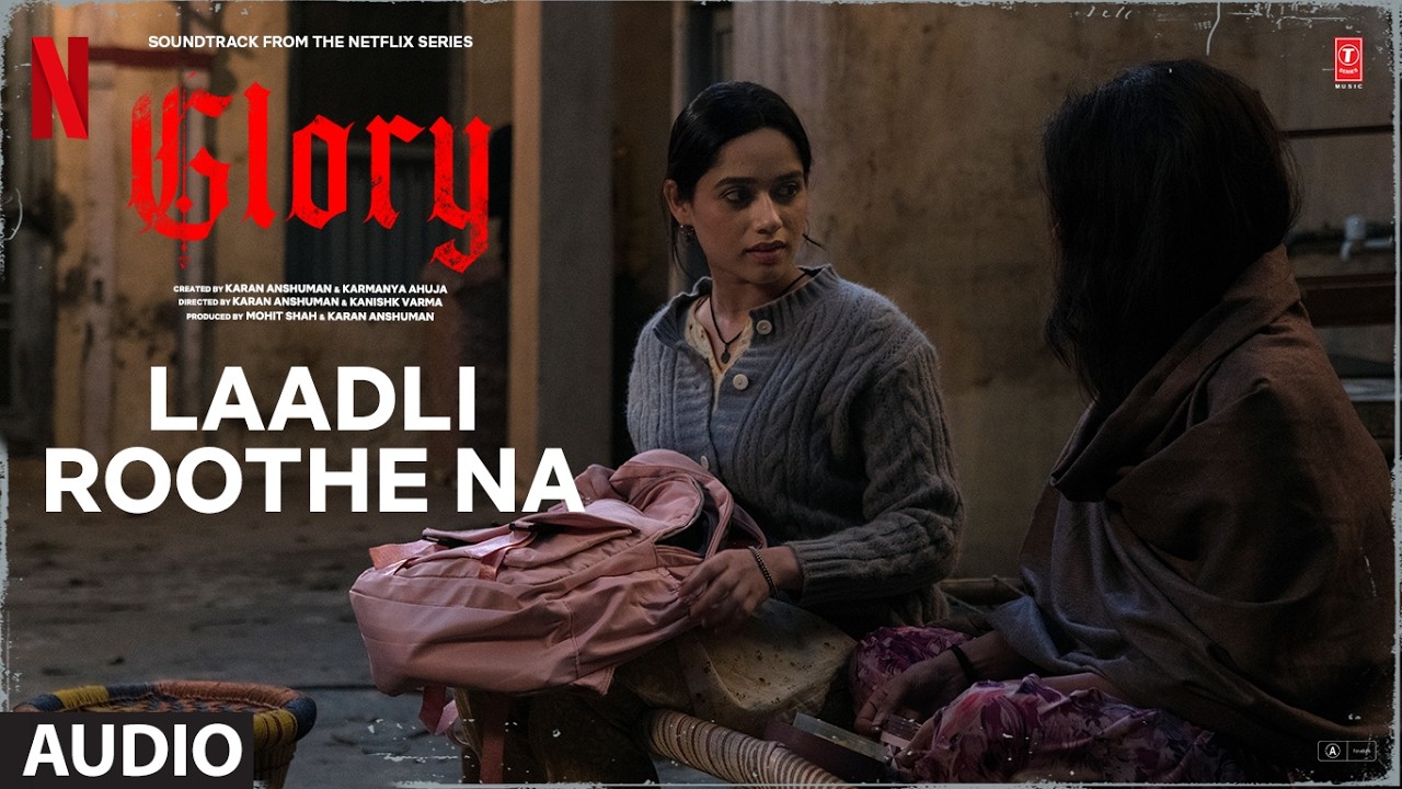 GLORY: Laadli Roothe Na (Audio) | Divyenndu | Pulkit Samrat | Arun Dev, Gauranga-B, Sanjeev P
