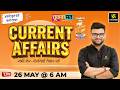 26 May 2026 Current Affairs | Episode 2083 | Current Affairs Today | Kumar Gaurav Sir