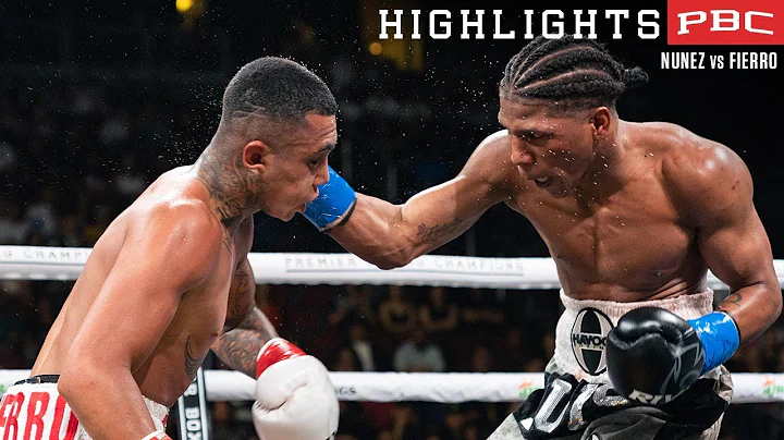 Nunez vs Fierro HIGHLIGHTS: May 21, 2022 | PBC on ...