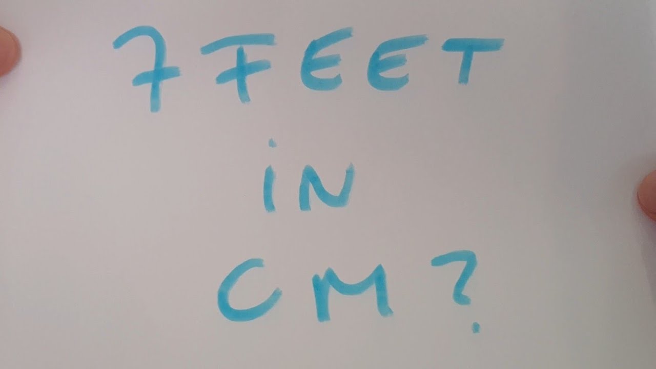 7 Feet In Cm?