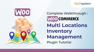 Complete Walkthrough: WooCommerce Multi Locations Inventory Management Plugin Tutorial