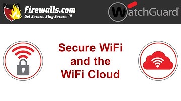 WatchGuard WiFi Cloud and Secure WiFi