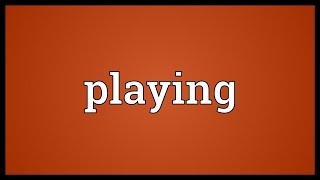 Playing Meaning