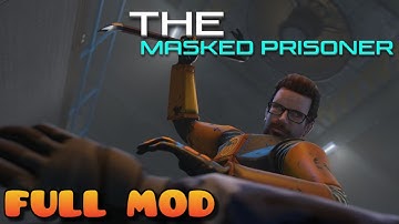 HALF LIFE 2 THE MASKED PRISONER | Full Mod Walkthrough | No Commentary