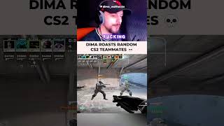 Dima Roasts Random Teammate 💀 #shorts #dimawallhacks #cs2edit
