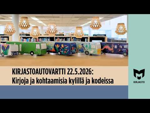 Kirjastoautovartti: Kirjoja ja kohtaamisia kylillä ja kodeissa