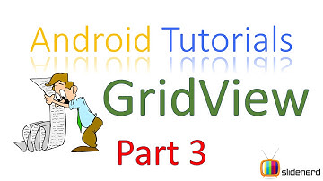 99 Android GridView Tutorial Part 3 |
