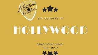 Matthew Decker- Say Goodbye To Hollywood (Demo Dolby Audio)