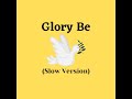 Glory Be Prayer For Kids In Song Slow Version mp3