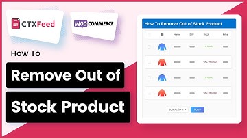 How To Remove Out of Stock Product From Feed | CTX Feed | WooCommerce Product Feed - WebAppick