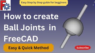 How to create Ball Joint in FreeCAD | Easy & Quick method for absolute begginer |