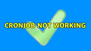 Cronjob not working (5 Solutions!!)