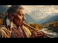 Whispers of the Peaks | Native Flute Music for Stress Relief, Sleep and Emotional Inner Balance
