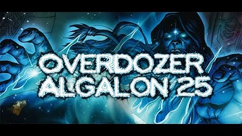 OverDoZer - Algalon 25 - Dalaran WoW