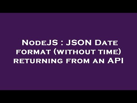 NodeJS : JSON Date format (without time) returning from an API
