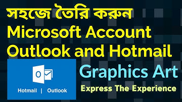 How to create an Microsoft Account  | Outlook | Hotmail | Bangla Tutorials | Graphics Art.