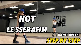 Step by Step LE SSERAFIM - HOT Dance Break Tutorial | Mirrored | Roy Huang