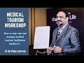 Medical Tourism Facilitator Business - How to Start, Run and Manage MT Business by Dr Prem Jagyasi