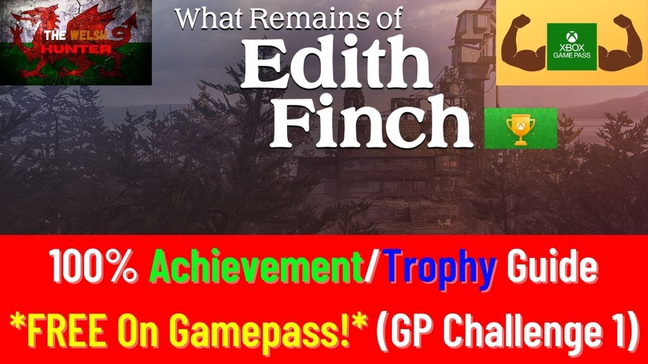What Remains Of Edith Finch - 100% Achievement/Trophy Guide *FREE On Gamepass!* (GP Challenge 1)