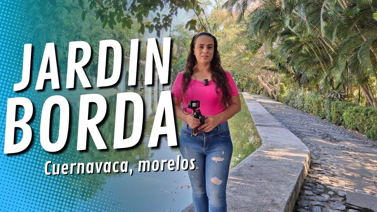 Jardín Borda | Maximiliano y Carlota | Cuernavaca, Mor