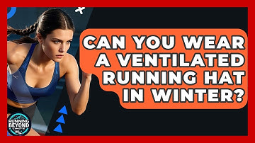 Can You Wear A Ventilated Running Hat In Winter? - Running Beyond Limits
