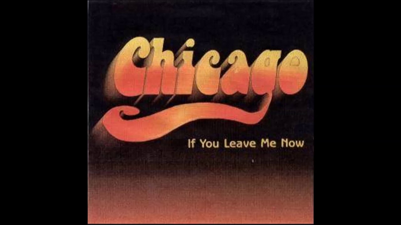 Chicago - if you leave me now. Chicago - if you leave me now. Chicago - if you leave me now. If you leave. Undercover if you leave me now extended version 2000.
