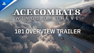 Ace Combat 8: Wings of Theve - 101 Overview Trailer | PS5 Games