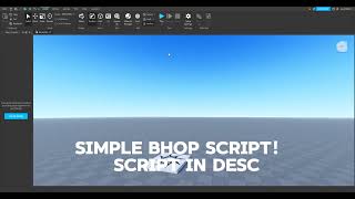 SIMPLE BHOP SCRIPT IN ROBLOX STUDIO!