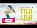 Akostik tz  tilalila official music audio