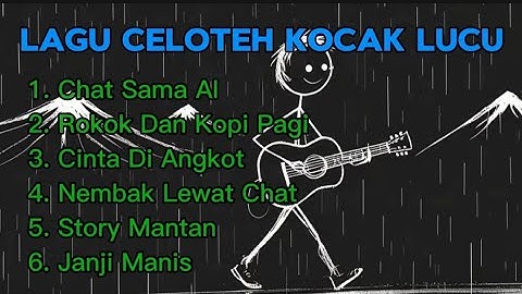 Lagu Celoteh Kocak Lucu || Album "Chat Sama AI"