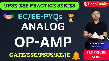 ESE-2025||UPSE||Question Practice-PYQs|| ANALOG||OP-AMP