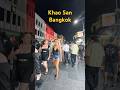 Khao San Nightlife Bangkok #travel #viralvideo #trending