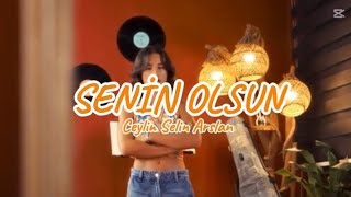 Ceylin Selin Arslan - Senin Olsun 