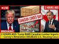 2 HOURS AGO: Trump BANS Canadian Lumber Imports — Carney's Retaliation DOUBLES U.S. Housing Costs