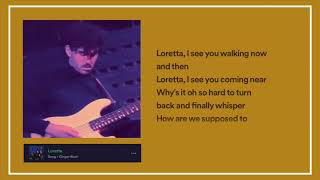[Lyrics] Ginger Root - Loretta
