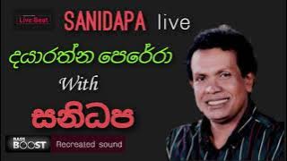 Dayarathna Perera | With Sanidapa Live