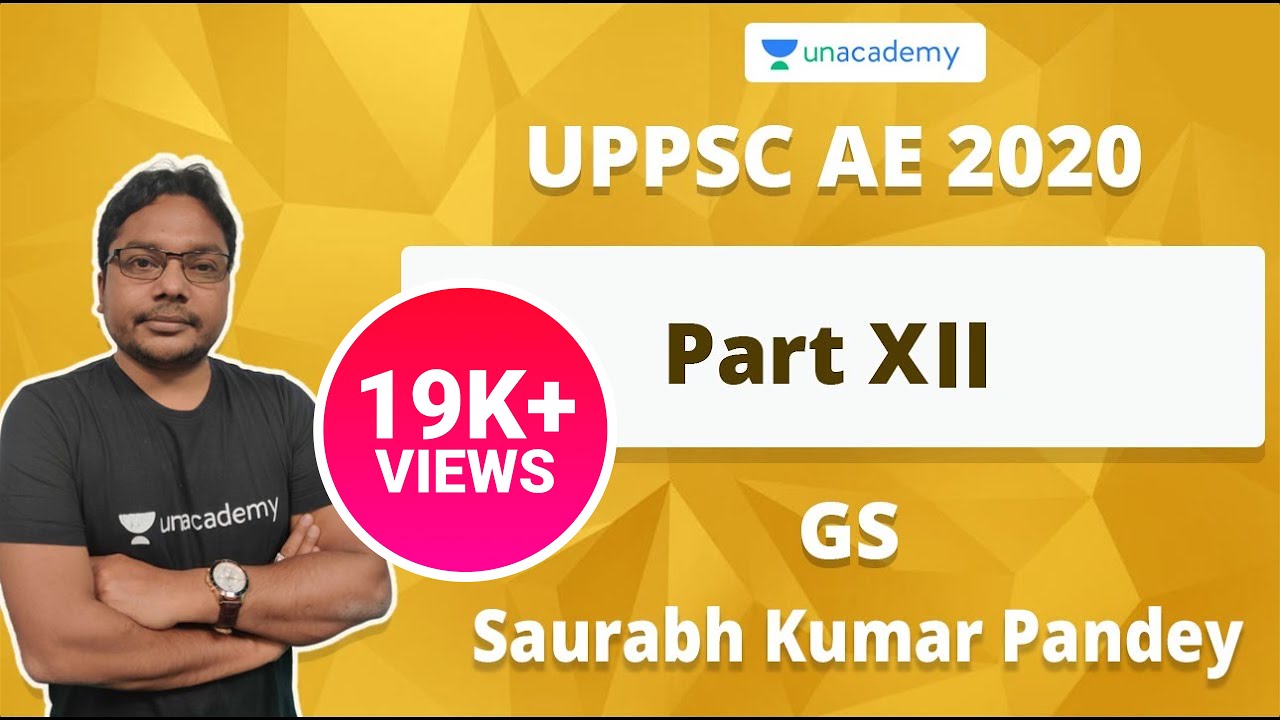 UPPSC AE 2020 GS Preparation Part - XII | Saurabh Kumar Pandey