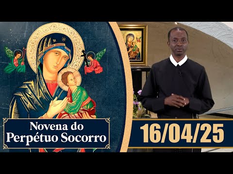 Novena de Nossa Senhora do Perpétuo Socorro | 16/04/25