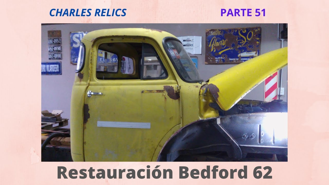 BEDFORD MODELO 62 PROYECTO DE RESTAURACIÓN bedford truck restoration year 1962 PARTE 51