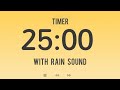 25 Minute Timer With Rain Sound 🌧️