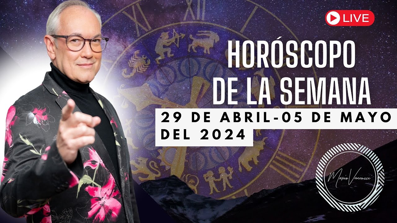 El Horóscopo de la Semana del 29 de Abril al 5 de Mayo - YouTube