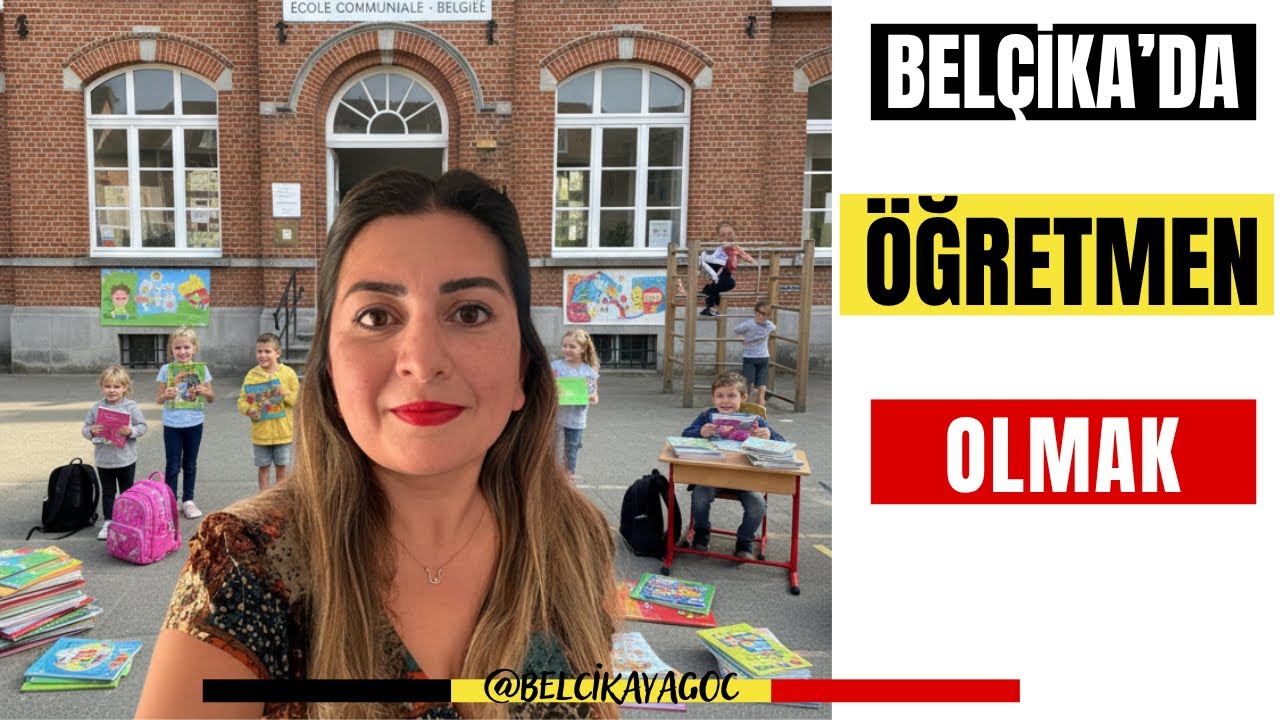 Belçika'da Öğretmen Olmak: Türkiye'den Gelenler Neler Yapabilir? | Özel Ders & İş İmkanları